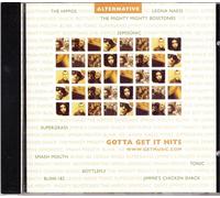 Gotta Get It Hits ~ Alternative