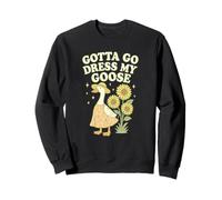 Gotta Go Dress My Goose Funny Farm Pun Humor Art Felpa