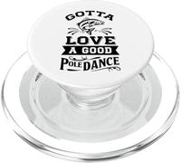 Gotta Love A Good Pole Dance Divertente Pesce PopSockets PopGrip per MagSafe