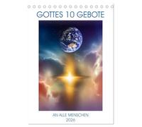 GOTTES 10 GEBOTE (Tischkalender 2026 DIN A5 hoch), CALVENDO Monatskalender: Gottes Worte für den Frieden in der Welt, unserem Planeten Erde.