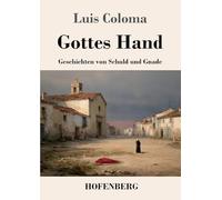 Gottes Hand: Geschichten von Schuld und Gnade