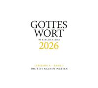 Gottes Wort im Kirchenjahr: 2026. Lesejahr A - Band 3: Die Zeit nach Pfingsten - DIGITAL