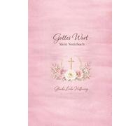 Gottes Wort- meine Notizen: Glaube Liebe Hoffnung