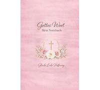 Gottes Wort - Meine Notizen: Glaube Liebe Hoffnung