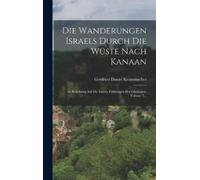 Gottfried Daniel K Die Wanderungen Israels Durch Die Wüste Na (Copertina rigida)