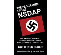 Gottfried Feder Alexander Jacob The Programme of the NSDAP (Copertina rigida)