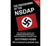 Gottfried Feder Alexander Jacob The Programme of the Nsdap (Tascabile)