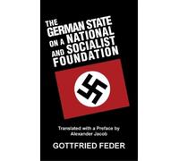 Gottfried Feder The German State on a National and Socialist (Copertina rigida)