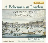 Gottfried Finger A Bohemian in London: Violin Sonatas By Gottfried Finger (CD)