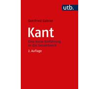 Gottfried Gabriel Kant: Eine kurze Einführung in das Gesamtwerk (Tascabile)