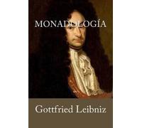 Gottfried Leibniz Monadologia (Spanish Edition) (Tascabile)
