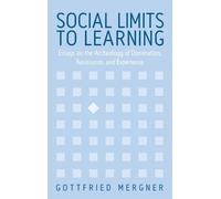 Gottfried Mergner Social Limits to Learning (Copertina rigida)