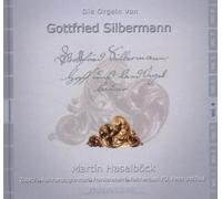 Gottfried Silbermann Organs - Gottfried Silbermann Organs, Vol. 4