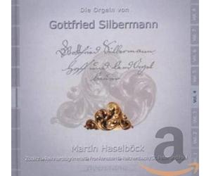 Gottfried Silbermann Organs - Gottfried Silbermann Organs, Vol. 4