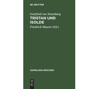 Gottfried Von Strassburg Tristan Und Isolde (Copertina rigida) Sammlung Göschen