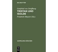 Gottfried Von Straßburg Tristan Und Isolde (Copertina rigida) Sammlung Göschen