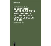 Gottfried Wilhe Sogenannte Monadologie und principes de la na (Copertina rigida)