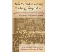 Gottfried Wilhe The New Method of Learning and Teaching Juris (Copertina rigida)