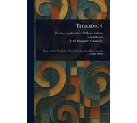 Gottfried Wilhelm Freiherr Leibniz Austin Farrer E M Huggar Theodicy (Tascabile)