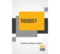 Gottfried Wilhelm Leibniz Theodicy (00)