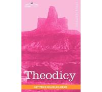 Gottfried Wilhelm Leibniz Theodicy (Tascabile)
