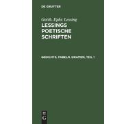Gotth Ephr Lessing Gedichte. Fabeln. Dramen, Teil 1 (Copertina rigida)