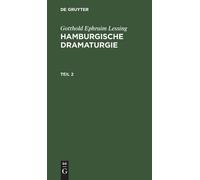 Gotthold Ephrai Gotthold Ephraim Lessing: Hamburgische Dramat (Copertina rigida)