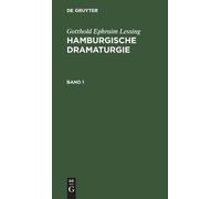 Gotthold Ephrai Gotthold Ephraim Lessing: Hamburgische Dramat (Copertina rigida)