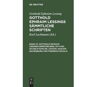 Gotthold Ephrai Gotthold Ephraim Lessings Briefwechsel Mit Ka (Copertina rigida)