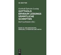 Gotthold Ephraim Le Zur Geschichte, Sprache, Litteratur Und K (Copertina rigida)