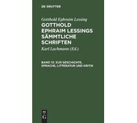 Gotthold Ephraim Le Zur Geschichte, Sprache, Litteratur Und K (Copertina rigida)