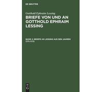 Gotthold Ephraim Less Briefe an Lessing Aus Den Jahren 1771-1 (Copertina rigida)