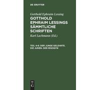 Gotthold Ephraim Less Der Junge Gelehrte. Die Juden. Der Miso (Copertina rigida)