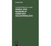 Gotthold Ephraim Less Minna Von Barnhelm Oder Das Soldatengl (Copertina rigida)