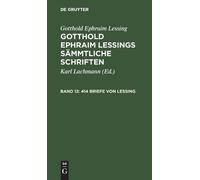 Gotthold Ephraim Lessing 414 Briefe Von Lessing (Copertina rigida)