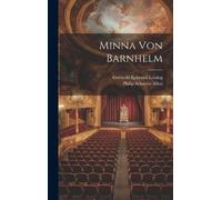 Gotthold Ephraim Lessing Philip Schuyler All Minna von Barnhe (Copertina rigida)