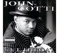 Got'Ti, John - Cut Throat