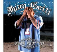 GOTTI, JUAN - JOHN GHETTO