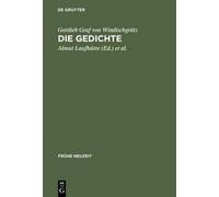 Gottlieb Graf Von Windischgrätz: Die Gedichte (Copertina rigida) Frühe Neuzeit