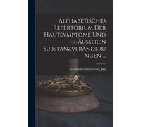 Gottlieb Heinri Alphabetisches Repertorium Der Hautsymptome Und Äuss (Tascabile)