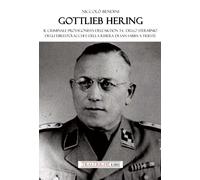 Gottlieb Hering. Il criminale protagonista di Aktion T4, dello st