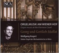 Gottlieb Muffat Orgelmusik Am Wiener Hof (CD) Album