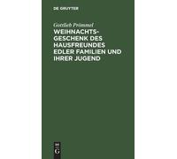 Gottlieb Prömme Weihnachtsgeschenk Des Hausfreundes Edler Fam (Copertina rigida)