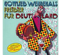 Gottlieb Wendehals - Freibier für Deutschland