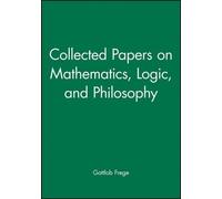 Gottlob Frege Collected Papers on Mathematics, Logic, and Phi (Copertina rigida)
