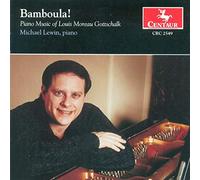 Gottschalk, Louis Moreau - Bamboula! Piano Music Of Gotts