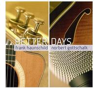 GOTTSCHALK, NORBERT & FRA - BETTER DAYS