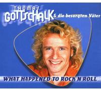 Gottschalk,Thomas&Besorg.Väter - What Happened to Rock'N'Roll/