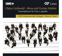 Gottwald/Mahler, C./Mahler, A. - Transcriptions For Choir A Cappella