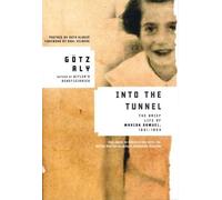 Götz Aly Gotz Aly Into the Tunnel (Tascabile)